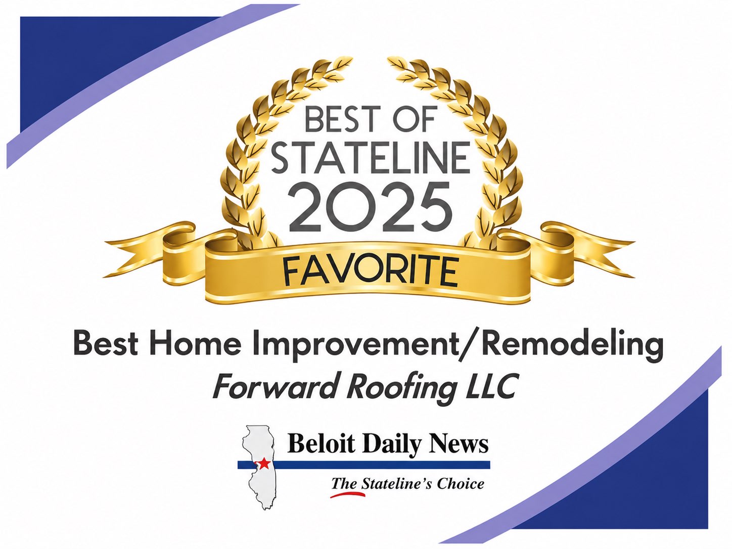 Best of Stateline 2025 Favorite — Best Home Improvement/Remodeling, Forward Roofing LLC, Beloit Daily News
